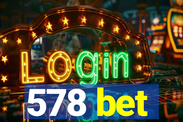 578 bet